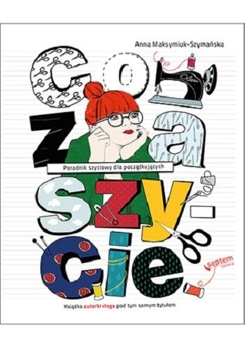 Okładka: Anna Maksymiuk-Szymańska - Co za szycie!