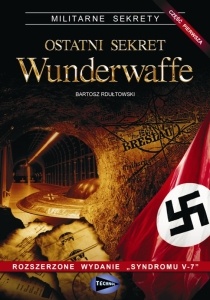 Okładka: Bartosz Rdułtowski - Ostatni sekret Wunderwaffe - cz.1