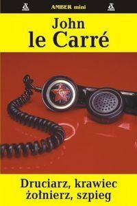 Okładka: John le Carré - Druciarz, krawiec, żołnierz, szpieg