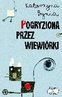 Okładka: Katarzyna Byzia - Pogryziona przez wiewiórki