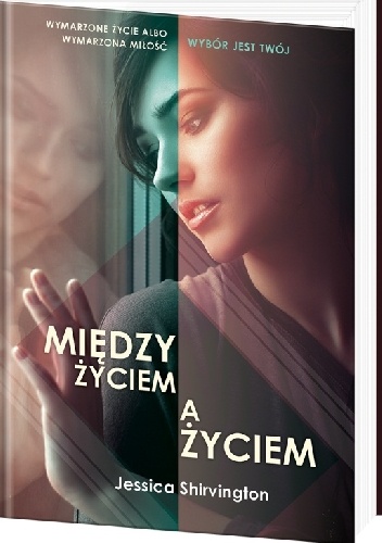 Okładka: Jessica Shirvington - Między życiem a życiem