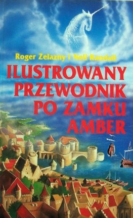Okładka: Roger Zelazny - Ilustrowany Przewodnik po zamku Amber