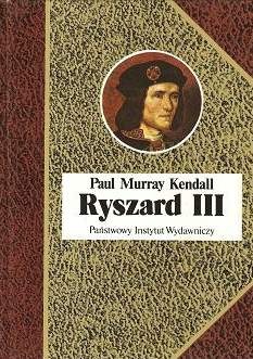 Okładka: Paul Murray Kendall - Ryszard III
