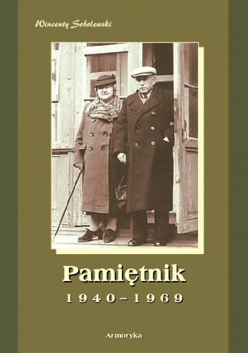 Okładka: Wincenty Bolesław Sobolewski - Pamiętnik 1940-1969  tom pierwszy i drugi