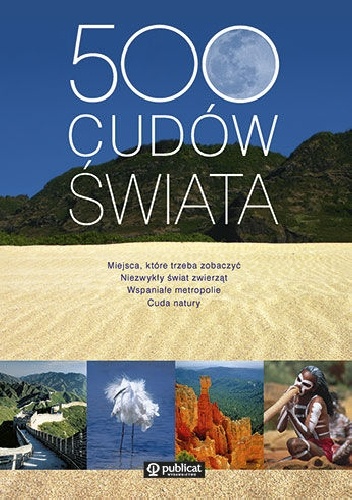 Okładka:  praca zbiorowa - 500 cudów świata