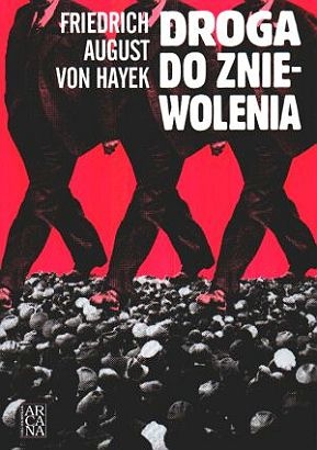 Okładka: Friedrich August von Hayek - Droga do zniewolenia
