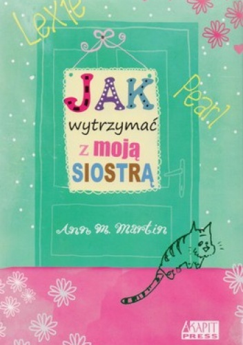 Okładka: Ann M Martin - Jak wytrzymać z moją siostrą