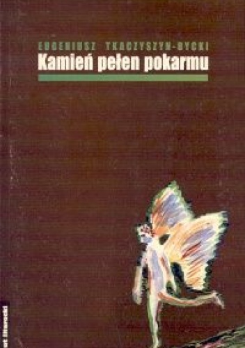 Okładka: Eugeniusz Tkaczyszyn-Dycki - Kamień pełen pokarmu