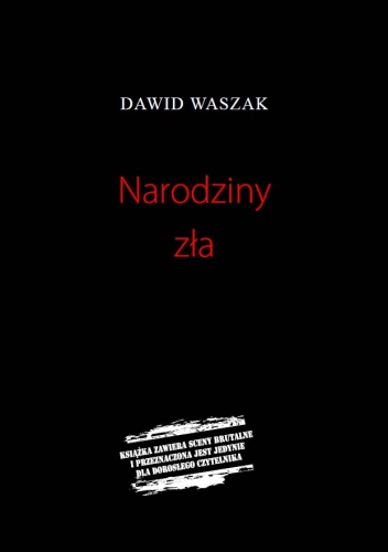 Okładka: Dawid Waszak - Narodziny zła
