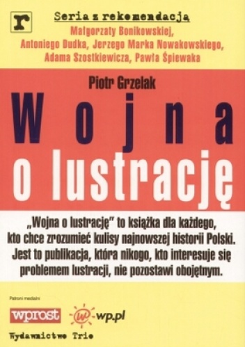 Okładka: Piotr Grzelak - Wojna o lustrację