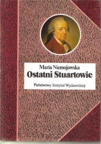 Okładka: Maria Niemojowska - Ostatni Stuartowie