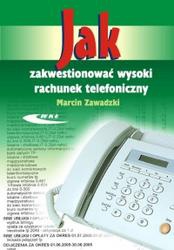 Okładka: Marcin Zawadzki - Jak zakwestionować wysoki rachunek telefoniczny /Cykl książek: jak ...