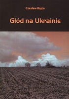 Okładka: Czesław Rajca - Głód na Ukrainie
