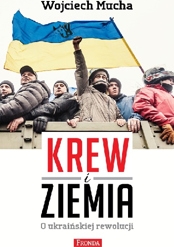Okładka: Wojciech Mucha - Krew i ziemia