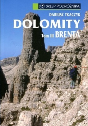 Okładka: Dariusz Tkaczyk - Dolomity - tom III Brenta