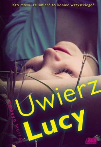 Okładka: Tamsyn Murray - Uwierz Lucy