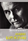 Okładka: Mirosław Ikonowicz - Hombre Kapuściński