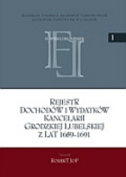 Okładka: Robert Jop - Rejestr dochodów i wydatków kancelarii grodzkiej lubelskiej z lat 1689-1691
