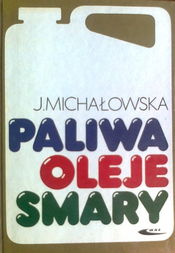 Okładka: Janina Michałowska - Paliwa, oleje, smary