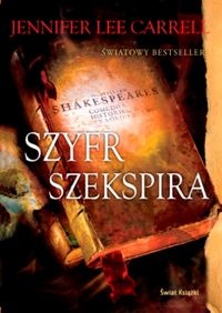 Okładka: Jennifer Lee Carrell - Szyfr Szekspira