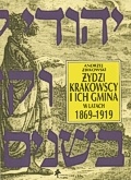 Okładka: Andrzej Żbikowski - Żydzi krakowscy i ich gmina w latach 1869-1919
