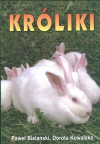 Okładka: Paweł Bielański Kowalska Dorot - Króliki