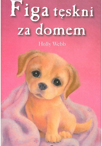 Okładka: Holly Webb - Figa tęskni za domem