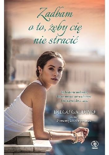 Okładka: Diego Galdino - Zadbam o to, żeby cię nie stracić