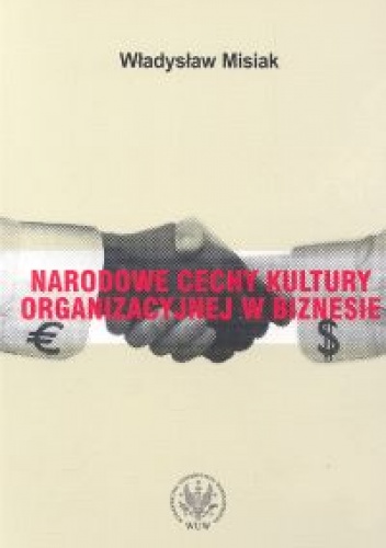 Okładka: Władysław Misiak - Narodowe cechy kultury organizacyjnej w biznesie - Misiak Władysław