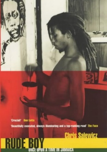 Okładka: Chris Salewicz - Rude Boy: Once Upon a Time in Jamaica