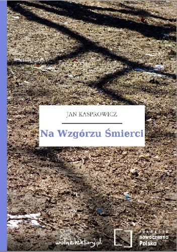 Okładka: Jan Kasprowicz - Na Wzgórzu Śmierci
