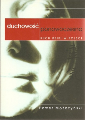 Okładka: Paweł Możdżyński - Duchowość ponowoczesna. Ruch Reiki w Polsce