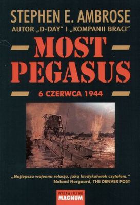 Okładka: Stephen E. Ambrose - Most Pegasus 6 czerwca 1944