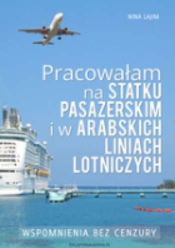 Okładka: Nina Lajim - Pracowałam na statku pasażerskim i w Arabskich Liniach Lotniczych
