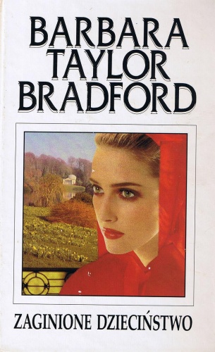 Okładka: Barbara Taylor Bradford - Zaginione dzieciństwo