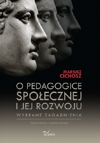 Okładka: Mariusz Cichosz - O pedagogice społecznej i jej rozwoju