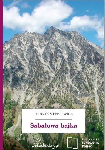 Okładka: Henryk Sienkiewicz - Sabałowa bajka