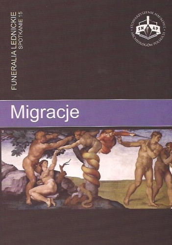 Okładka: Jacek Wierzbicki - Migracje. Funeralia Lednickie - spotkanie 15