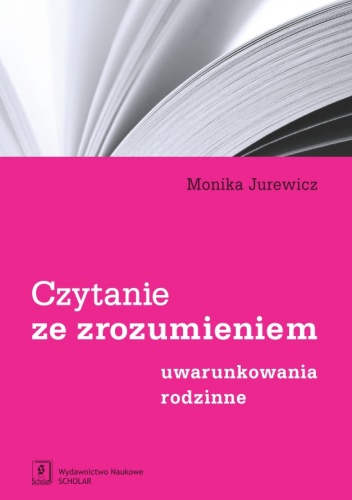 Okładka: Monika Jurewicz - Czytanie ze zrozumieniem. Uwarunkowania rodzinne