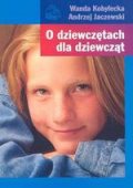 Okładka: Wanda Kobyłecka - O dziewczętach dla dziewcząt