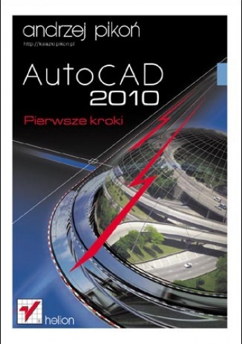 Okładka: Andrzej Pikoń - AutoCAD 2010. Pierwsze kroki