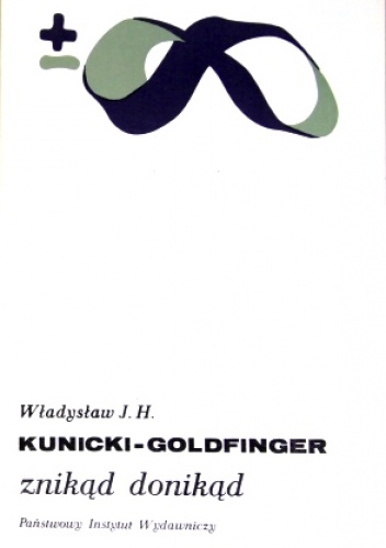 Okładka: Władysław J. H. Kunicki-Goldfinger - Znikąd donikąd
