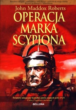 Okładka: John Maddox Roberts - Operacja Marka Scypiona