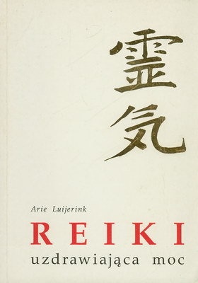 Okładka: Arie Luijerink - Reiki, uzdrawiająca moc