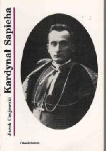 Okładka: Jacek Czajkowski - Kardynał Adam Stefan Sapieha