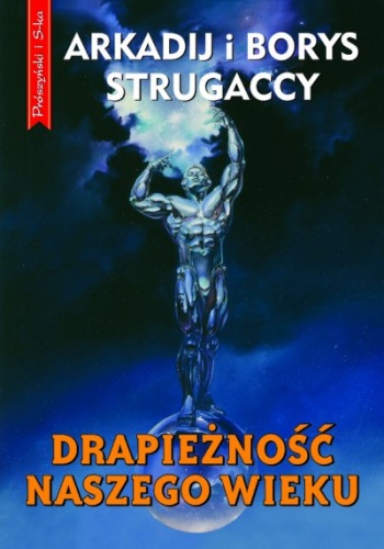 Okładka: Arkadij Strugacki - Drapieżność naszego wieku