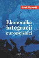 Okładka: Jacek Piszewski - Ekonomika integracji europejskiej