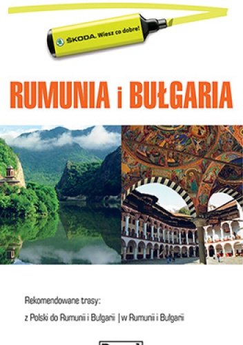Okładka:  praca zbiorowa - Rumunia i Bułgaria - przewodnik dla zmotoryzowanych