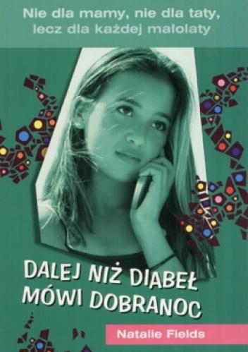 Okładka: Natalie Fields - Dalej niż diabeł mówi dobranoc
