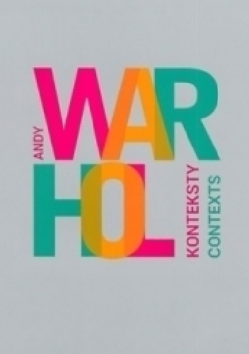 Okładka: Jacek Purchla - Andy Warhol. Konteksty